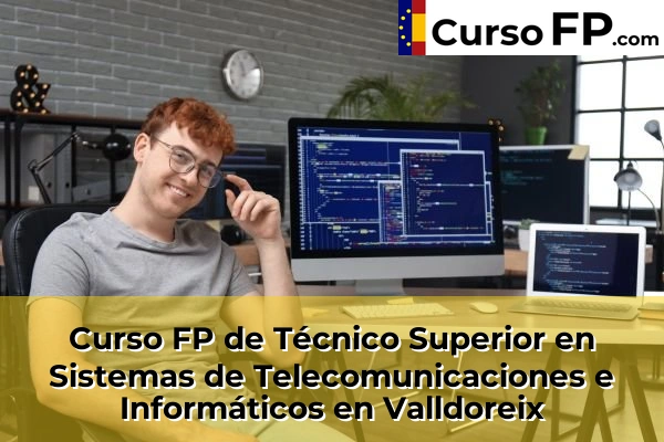 Curso FP de Técnico Superior en Sistemas de Telecomunicaciones e Informáticos en L'Hospitalet de Llobregat 156 Curso FP de Técnico Superior en Sistemas de Telecomunicaciones e Informáticos en Valldoreix