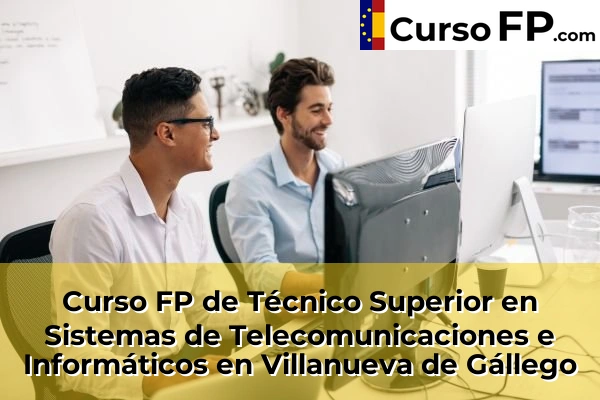 Curso FP de Técnico Superior en Sistemas de Telecomunicaciones e Informáticos en San Gregorio 53 Curso FP de Técnico Superior en Sistemas de Telecomunicaciones e Informáticos en Villanueva de Gállego