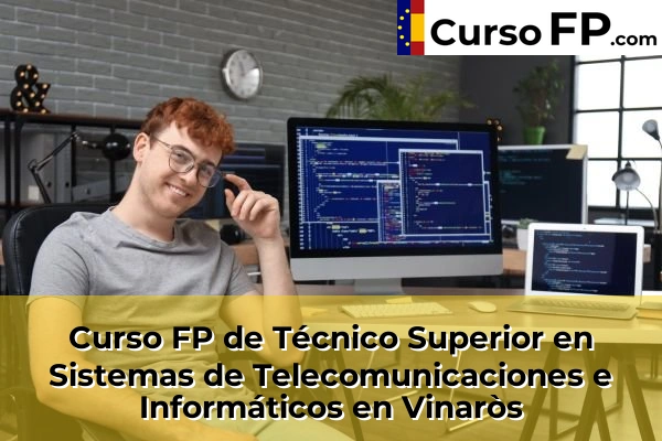 Curso FP de Técnico Superior en Sistemas de Telecomunicaciones e Informáticos en Almazora 68 Curso FP de Técnico Superior en Sistemas de Telecomunicaciones e Informáticos en Vinaròs