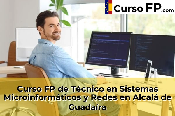 Curso FP de Técnico en Sistemas Microinformáticos y Redes en Alcalá de Guadaíra