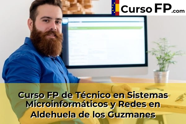 Curso FP de Técnico en Sistemas Microinformáticos y Redes en la provincia de Salamanca 3 Curso FP de Técnico en Sistemas Microinformáticos y Redes en Aldehuela de los Guzmanes
