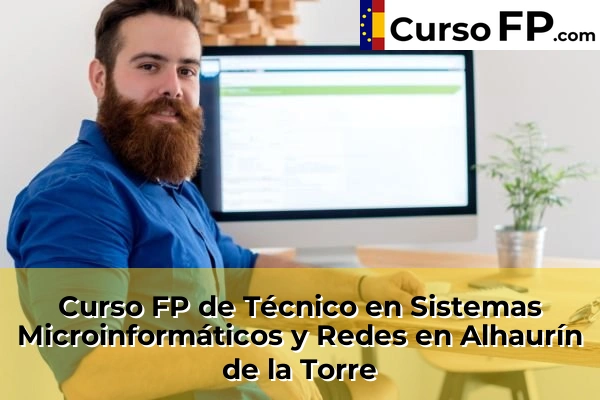 Curso FP de Técnico en Sistemas Microinformáticos y Redes en Alhaurín de la Torre