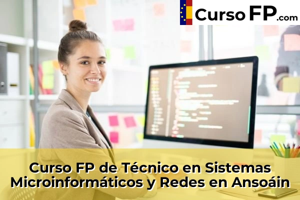 Curso FP de Técnico en Sistemas Microinformáticos y Redes en Ansoáin