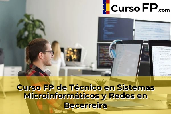 Curso FP de Técnico en Sistemas Microinformáticos y Redes en la provincia de Pontevedra 28 Curso FP de Técnico en Sistemas Microinformáticos y Redes en Becerreira