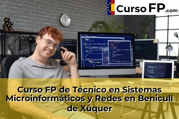 Curso FP de Técnico en Sistemas Microinformáticos y Redes en la provincia de Valencia 39 Curso FP de Técnico en Sistemas Microinformáticos y Redes en Benicull de Xúquer