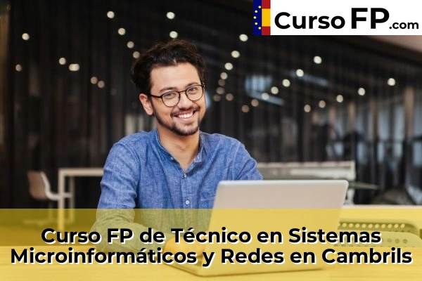 Curso FP de Técnico en Sistemas Microinformáticos y Redes en Els Pallaresos 35 Curso FP de Técnico en Sistemas Microinformáticos y Redes en Cambrils