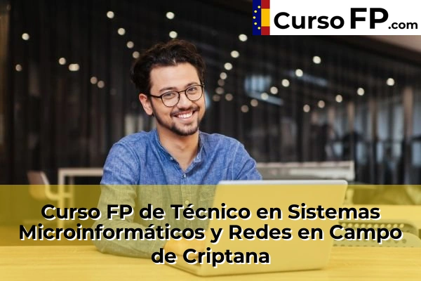 Curso FP de Técnico en Sistemas Microinformáticos y Redes en Campo de Criptana