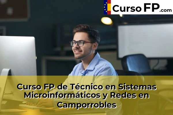 Curso FP de Técnico en Sistemas Microinformáticos y Redes en la provincia de Valencia 54 Curso FP de Técnico en Sistemas Microinformáticos y Redes en Camporrobles
