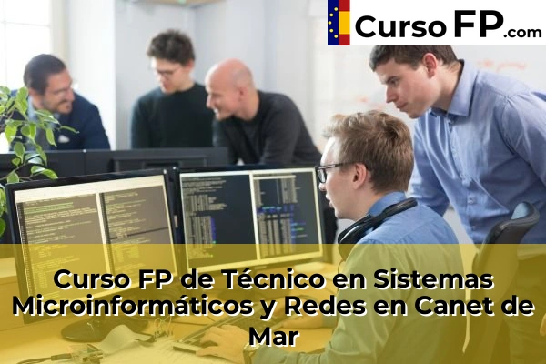 Curso FP de Técnico en Sistemas Microinformáticos y Redes en la provincia de Barcelona 17 Curso FP de Técnico en Sistemas Microinformáticos y Redes en Canet de Mar
