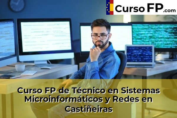 Curso FP de Técnico en Sistemas Microinformáticos y Redes en Castiñeiras