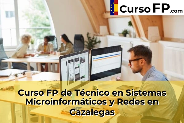 Curso FP de Técnico en Sistemas Microinformáticos y Redes en La Puebla de Montalbán 36 Curso FP de Técnico en Sistemas Microinformáticos y Redes en Cazalegas