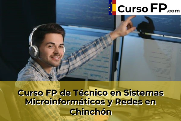 Curso FP de Técnico en Sistemas Microinformáticos y Redes en la provincia de Madrid 22 Curso FP de Técnico en Sistemas Microinformáticos y Redes en Chinchón