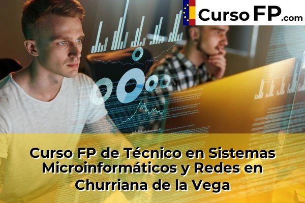 Curso FP de Técnico en Sistemas Microinformáticos y Redes en Fuente Vaqueros 45 Curso FP de Técnico en Sistemas Microinformáticos y Redes en Churriana de la Vega