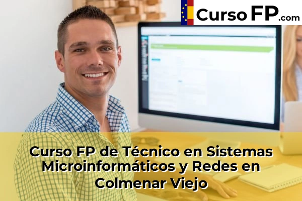 Curso FP de Técnico en Sistemas Microinformáticos y Redes en la provincia de Madrid 28 Curso FP de Técnico en Sistemas Microinformáticos y Redes en Colmenar Viejo
