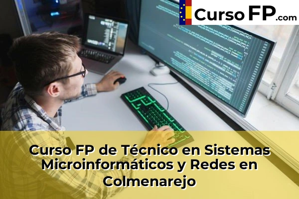 Curso FP de Técnico en Sistemas Microinformáticos y Redes en la provincia de Madrid 29 Curso FP de Técnico en Sistemas Microinformáticos y Redes en Colmenarejo