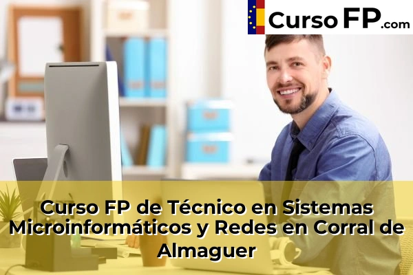 Curso FP de Técnico en Sistemas Microinformáticos y Redes en La Puebla de Montalbán 40 Curso FP de Técnico en Sistemas Microinformáticos y Redes en Corral de Almaguer