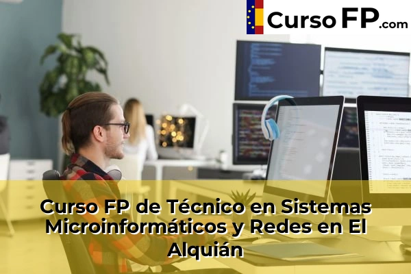 Curso FP de Técnico en Sistemas Microinformáticos y Redes en la provincia de Almería 16 Curso FP de Técnico en Sistemas Microinformáticos y Redes en El Alquián