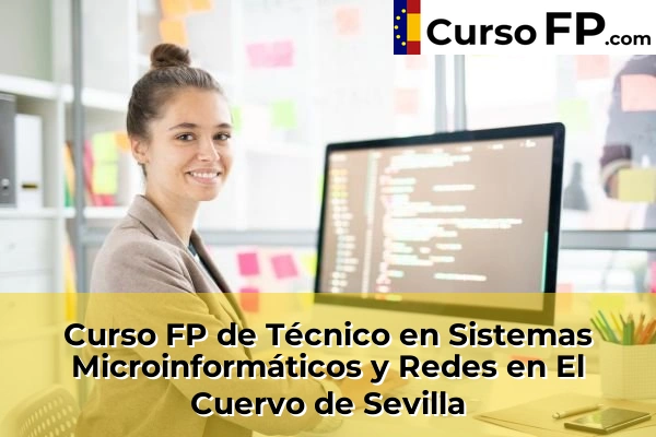 Curso FP de Técnico en Sistemas Microinformáticos y Redes en El Cuervo de Sevilla