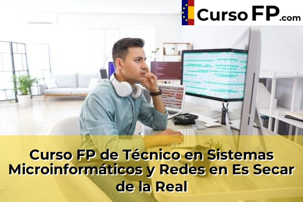 Curso FP de Técnico en Sistemas Microinformáticos y Redes en Es Secar de la Real