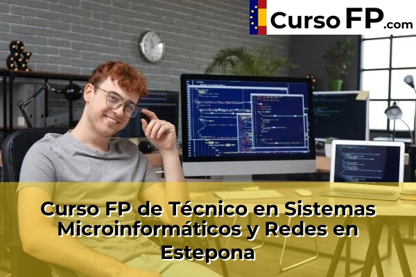 Curso FP de Técnico en Sistemas Microinformáticos y Redes en Estepona