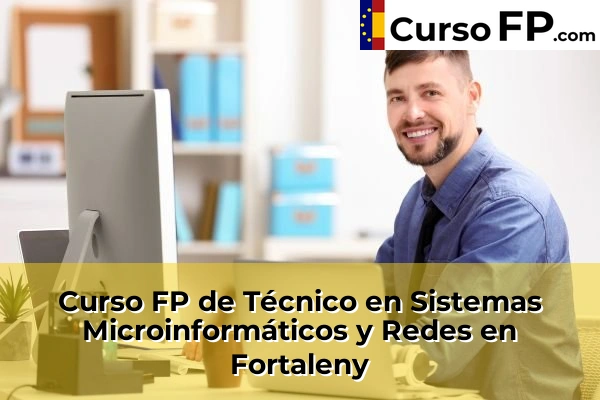 Curso FP de Técnico en Sistemas Microinformáticos y Redes en la provincia de Valencia 86 Curso FP de Técnico en Sistemas Microinformáticos y Redes en Fortaleny