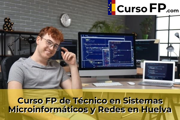 Curso FP de Técnico en Sistemas Microinformáticos y Redes en La Palma del Condado 43 Curso FP de Técnico en Sistemas Microinformáticos y Redes en Huelva
