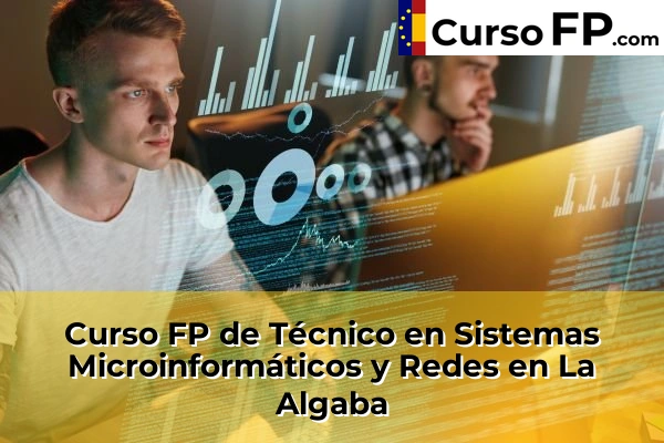 Curso FP de Técnico en Sistemas Microinformáticos y Redes en La Algaba
