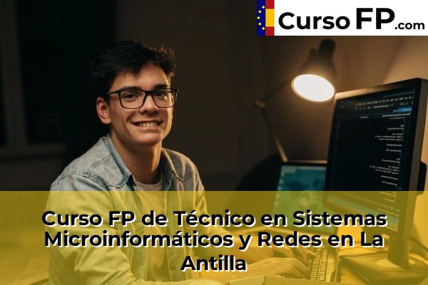 Curso FP de Técnico en Sistemas Microinformáticos y Redes en La Palma del Condado 45 Curso FP de Técnico en Sistemas Microinformáticos y Redes en La Antilla