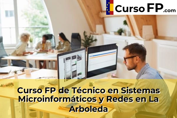 Curso FP de Técnico en Sistemas Microinformáticos y Redes en La Arboleda