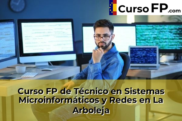 Curso FP de Técnico en Sistemas Microinformáticos y Redes en la provincia de Murcia 39 Curso FP de Técnico en Sistemas Microinformáticos y Redes en La Arboleja