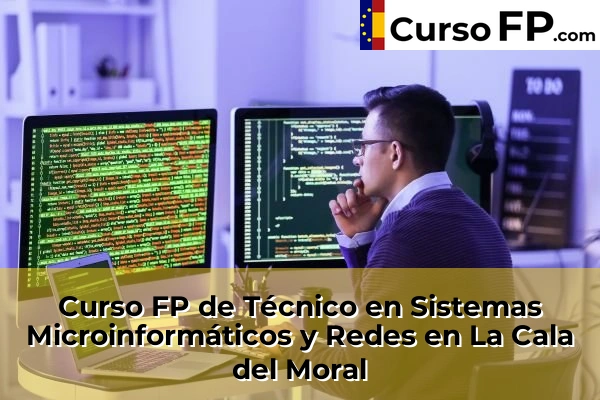 Curso FP de Técnico en Sistemas Microinformáticos y Redes en La Cala del Moral