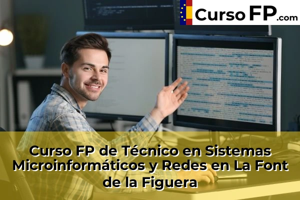 Curso FP de Técnico en Sistemas Microinformáticos y Redes en la provincia de Valencia 105 Curso FP de Técnico en Sistemas Microinformáticos y Redes en La Font de la Figuera
