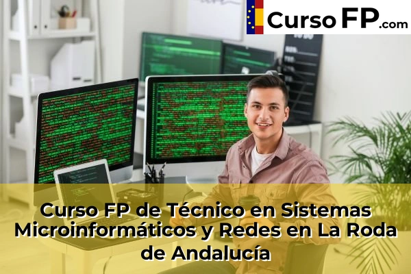 Curso FP de Técnico en Sistemas Microinformáticos y Redes en La Roda de Andalucía