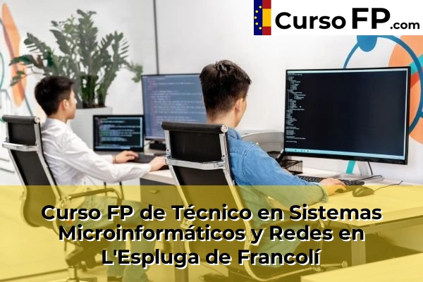 Curso FP de Técnico en Sistemas Microinformáticos y Redes en Els Pallaresos 42 Curso FP de Técnico en Sistemas Microinformáticos y Redes en L'Espluga de Francolí