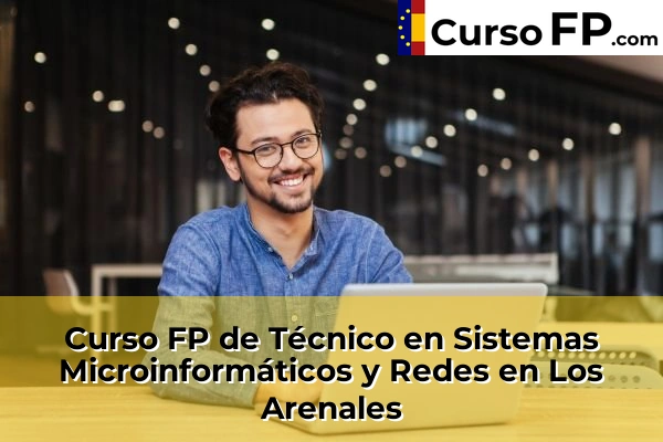 Curso FP de Técnico en Sistemas Microinformáticos y Redes en Los Arenales