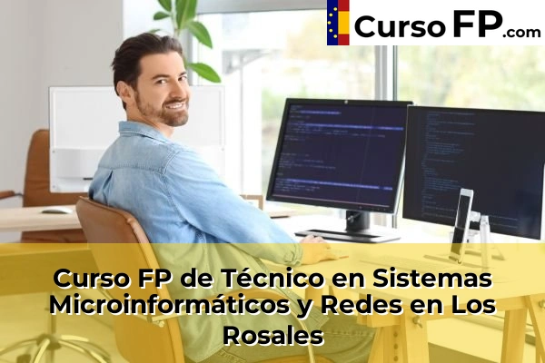Curso FP de Técnico en Sistemas Microinformáticos y Redes en Los Rosales