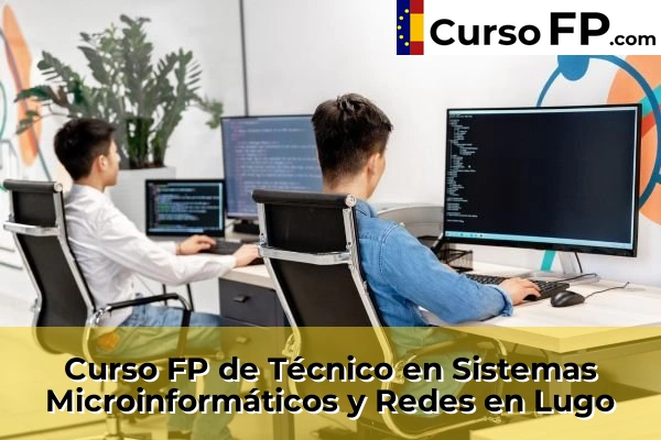 Curso FP de Técnico en Sistemas Microinformáticos y Redes en Viveiro 35 Curso FP de Técnico en Sistemas Microinformáticos y Redes en Lugo