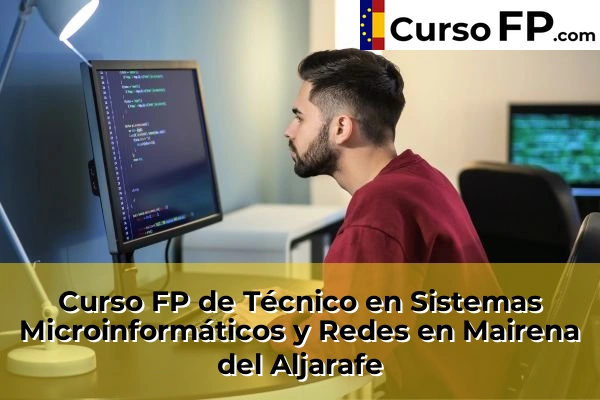 Curso FP de Técnico en Sistemas Microinformáticos y Redes en Mairena del Aljarafe