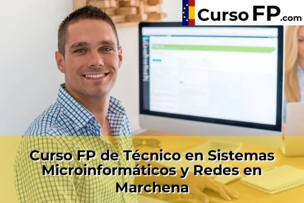Curso FP de Técnico en Sistemas Microinformáticos y Redes en Marchena