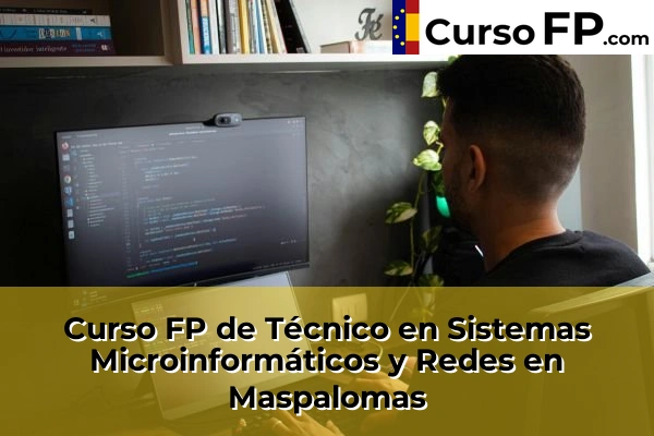 Curso FP de Técnico en Sistemas Microinformáticos y Redes en Maspalomas
