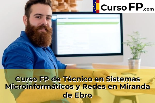 Curso FP de Técnico en Sistemas Microinformáticos y Redes en Miranda de Ebro