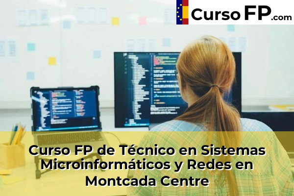 Curso FP de Técnico en Sistemas Microinformáticos y Redes en la provincia de Barcelona 67 Curso FP de Técnico en Sistemas Microinformáticos y Redes en Montcada Centre