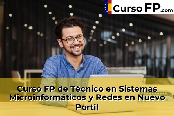 Curso FP de Técnico en Sistemas Microinformáticos y Redes en La Palma del Condado 50 Curso FP de Técnico en Sistemas Microinformáticos y Redes en Nuevo Portil