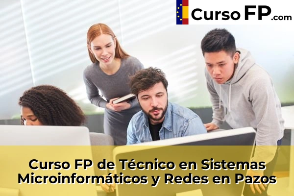 Curso FP de Técnico en Sistemas Microinformáticos y Redes en la provincia de Pontevedra 58 Curso FP de Técnico en Sistemas Microinformáticos y Redes en Pazos