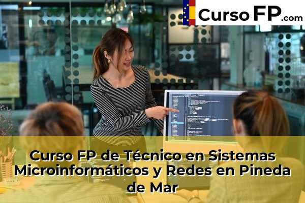Curso FP de Técnico en Sistemas Microinformáticos y Redes en la provincia de Barcelona 79 Curso FP de Técnico en Sistemas Microinformáticos y Redes en Pineda de Mar
