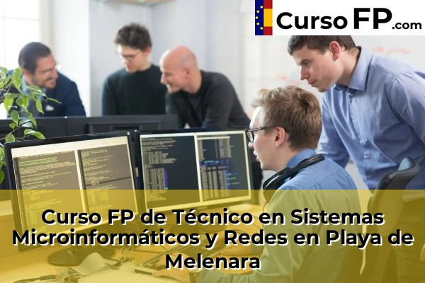 Curso FP de Técnico en Sistemas Microinformáticos y Redes en Playa de Melenara