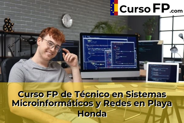 Curso FP de Técnico en Sistemas Microinformáticos y Redes en Playa Honda