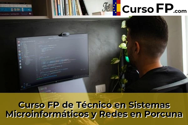 Curso FP de Técnico en Sistemas Microinformáticos y Redes en Porcuna