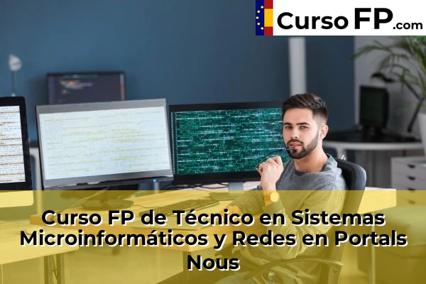 Curso FP de Técnico en Sistemas Microinformáticos y Redes en Portals Nous