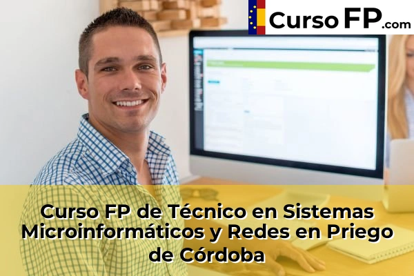 Curso FP de Técnico en Sistemas Microinformáticos y Redes en Montoro 60 Curso FP de Técnico en Sistemas Microinformáticos y Redes en Priego de Córdoba